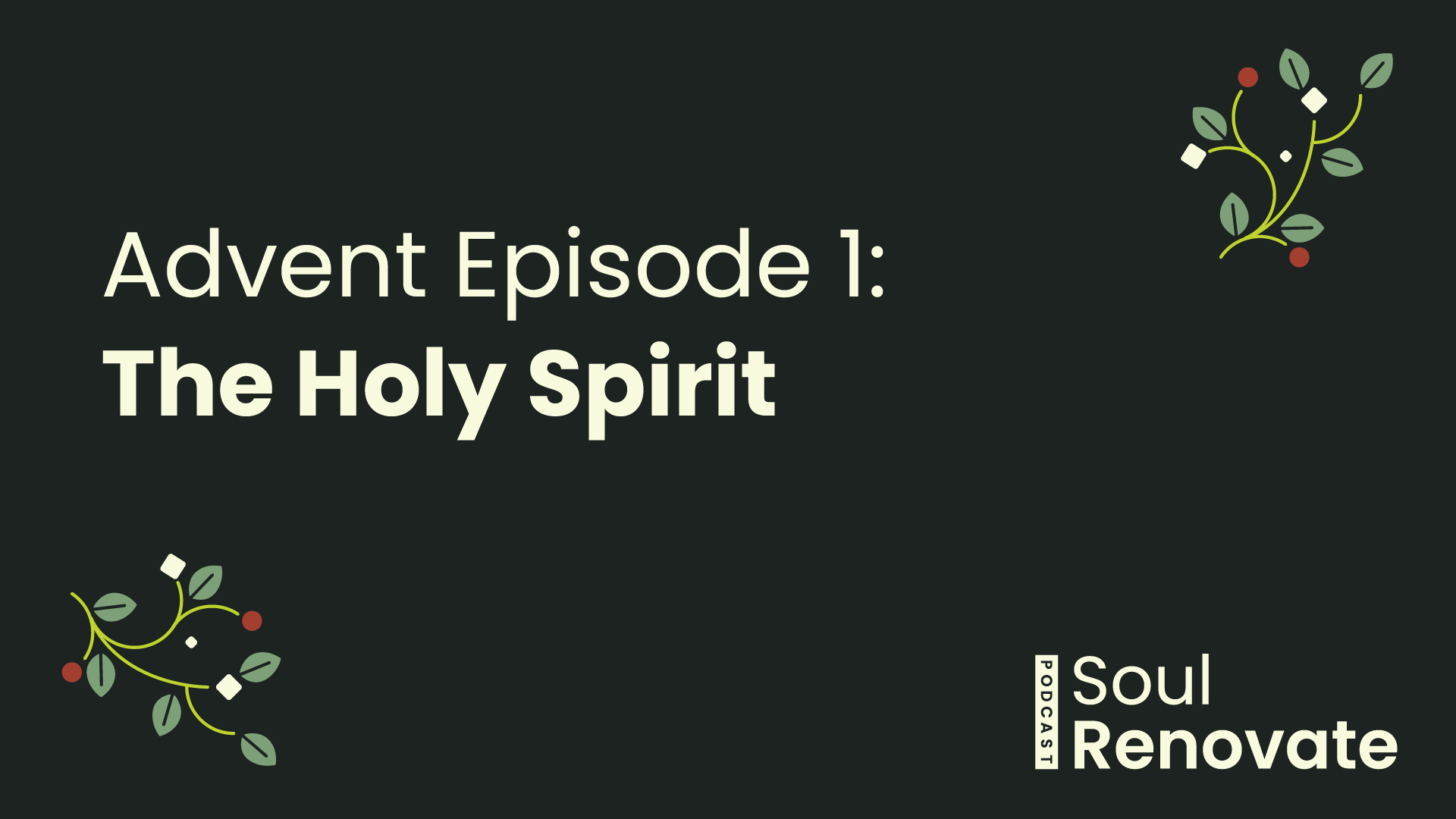 The Holy Spirit - Advent E1