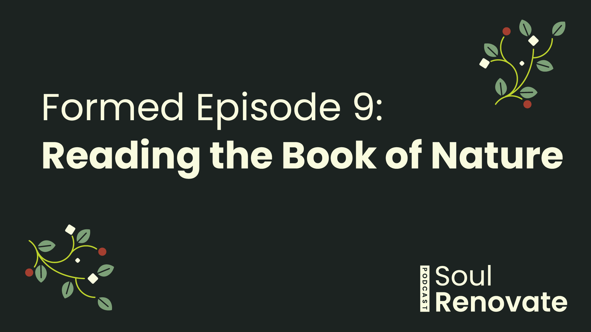 Reading the Book of Nature - Formed E9