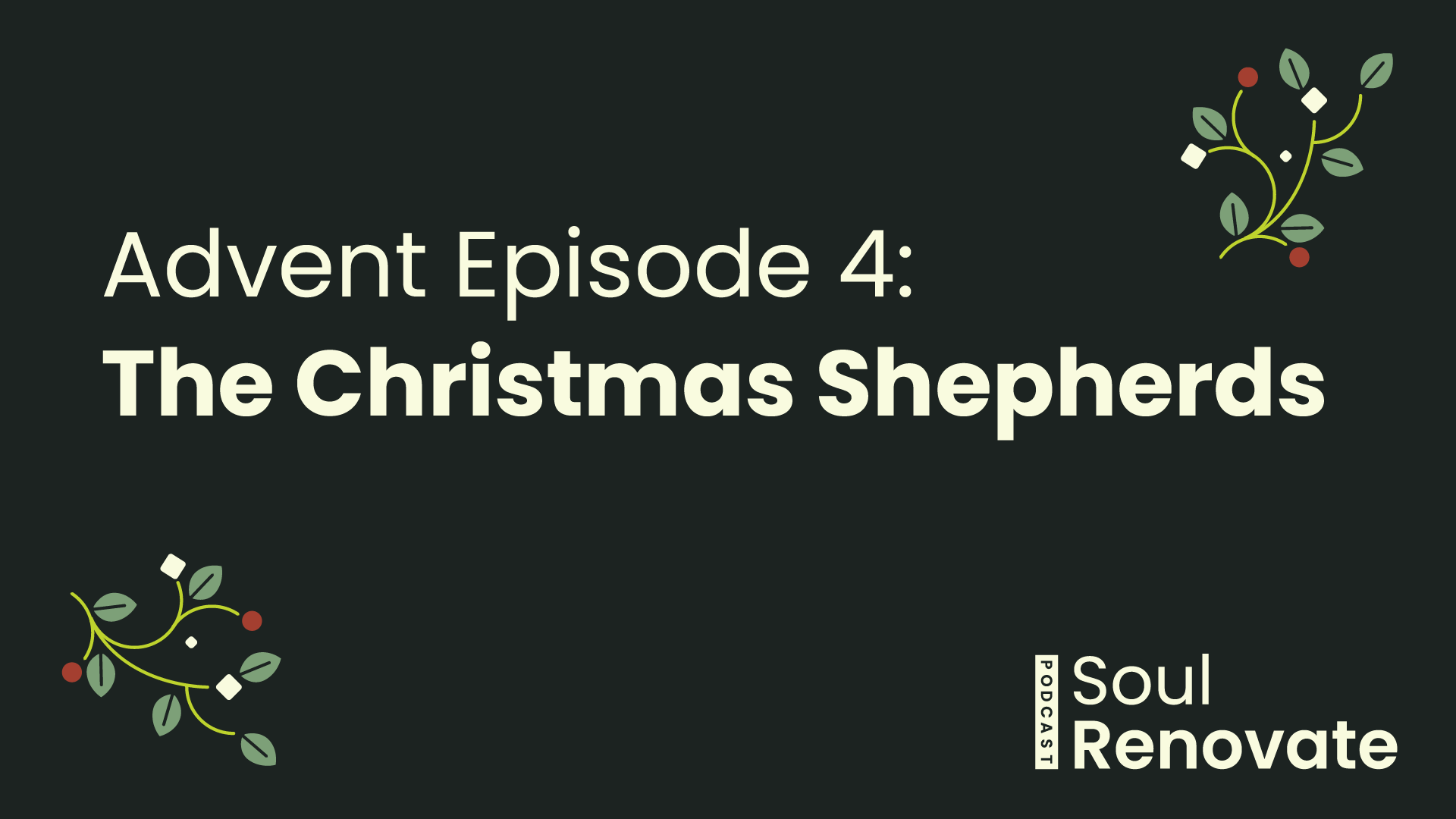 Who Were the Christmas Shepherds? From Props to Real People - Advent E4
